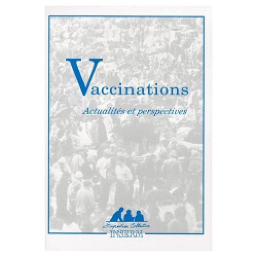 Vaccinations : actualités et perspectives