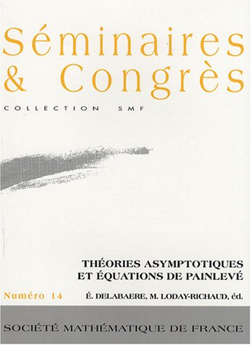 Theories Asymptotiques Et Equations de Painleve