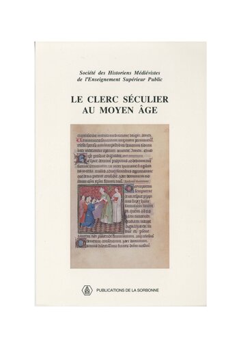 Le clerc séculier au Moyen Âge (Publications de la Sorbonne)