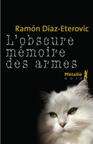 L' Obscure Mémoire Des Armes