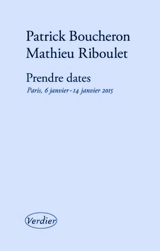 Prendre dates : Paris, 6 janvier-14 janvier 2015