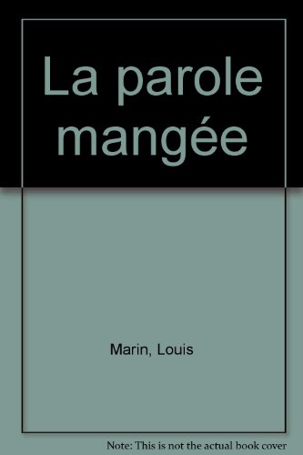 La parole mangée; et autres essais théologico-politiques
