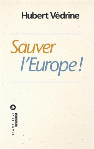 Sauver l'Europe!