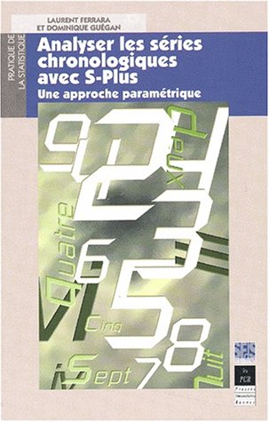 Analyser les séries chronologiques avec S-Plus : une approche paramétrique