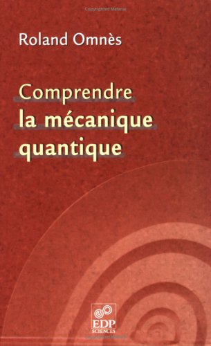 Comprendre la mécanique quantique