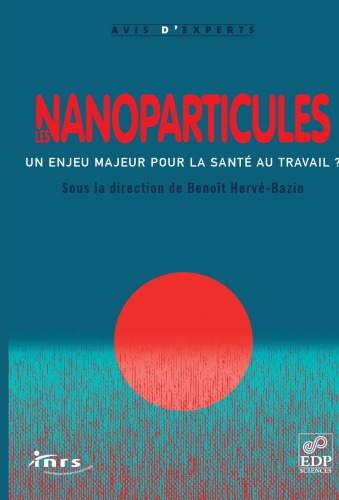 Les nanoparticules : un enjeu majeur pour la santé au travail?