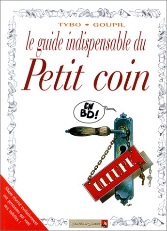 Le Guide Indispensable Du Petit Coin