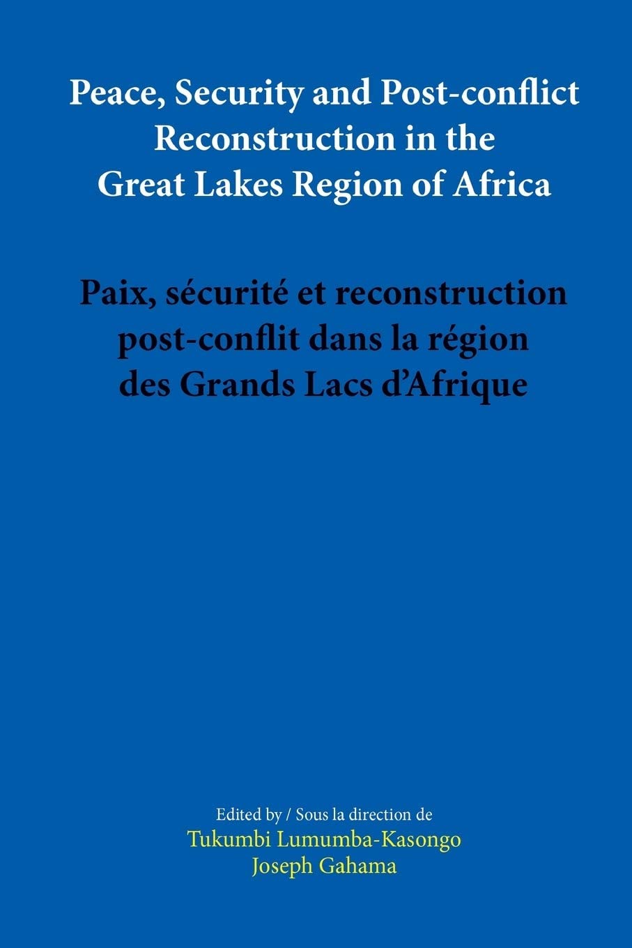 Peace, Security and Post-conflict Reconstruction in the Great Lakes Region of Africa (Codesria) (English and French Edition)