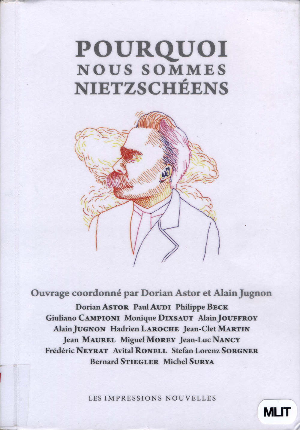 Pourquoi nous sommes nietzschéens