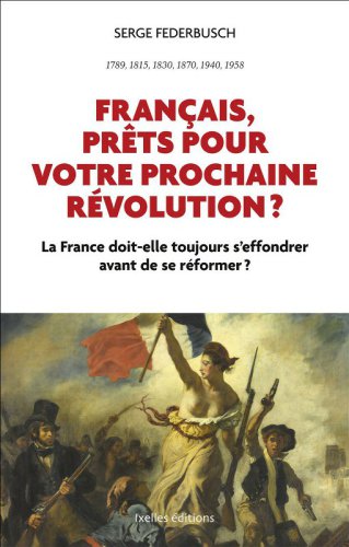 Français, prêts pour votre prochaine révolution?