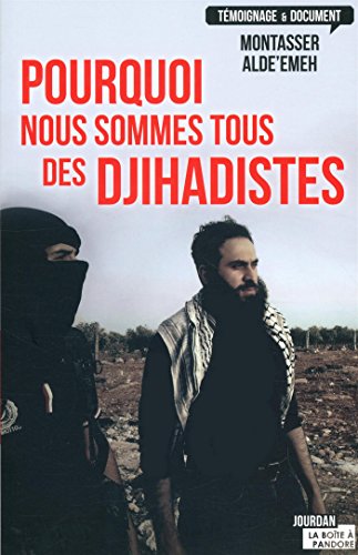 Pourquoi nous sommes tous des djihadistes?