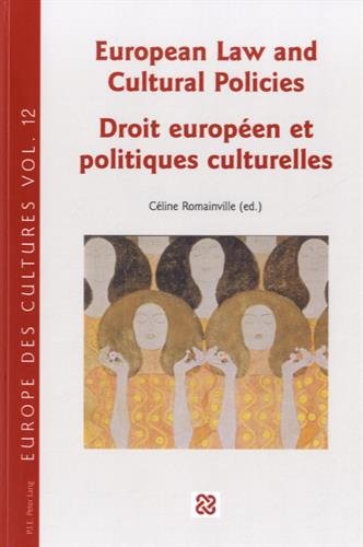 European Law and Cultural Policies / Droit Europeen Et Politiques Culturelles