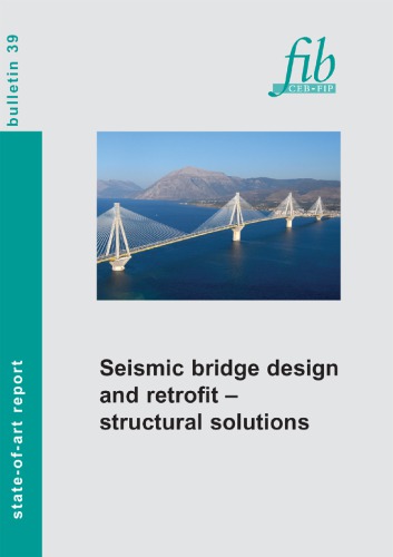 Seismic bridge design and retrofit : structural solutions ; state-of-art report