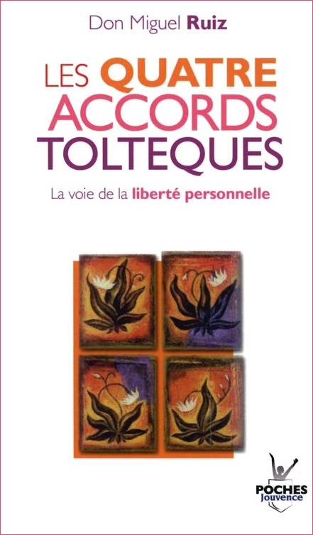 Les quatre accords toltèques 