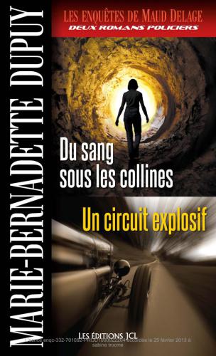 Du sang sous les collines / Un circuit explosif