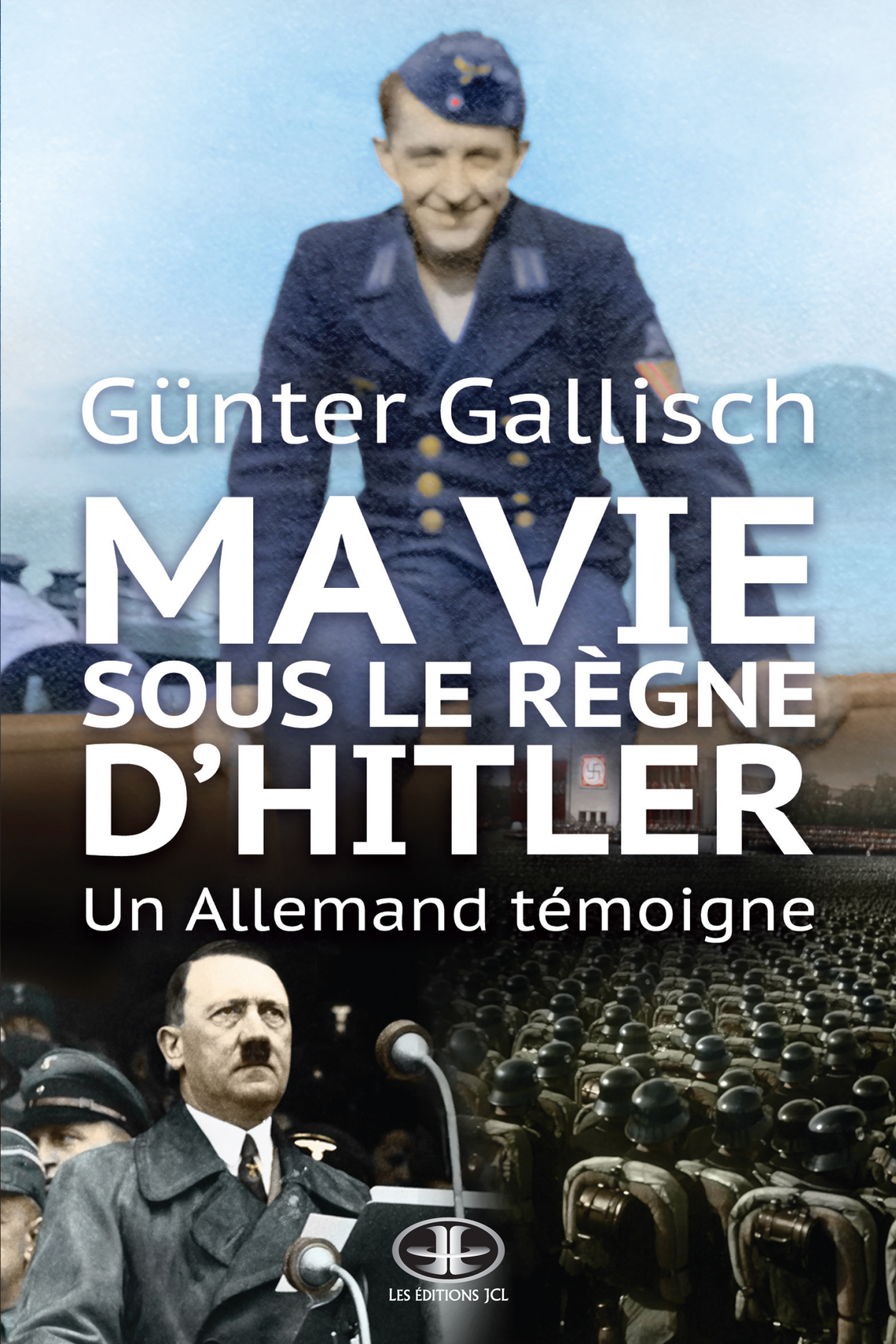 Ma vie sous le règne d'Hitler : un Allemand témoigne