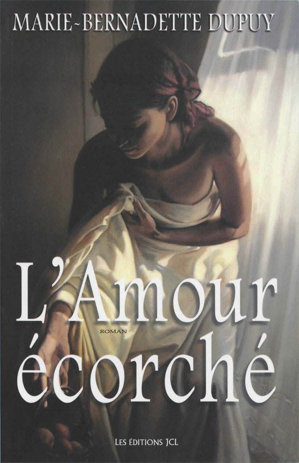 L'amour écorché : [roman]