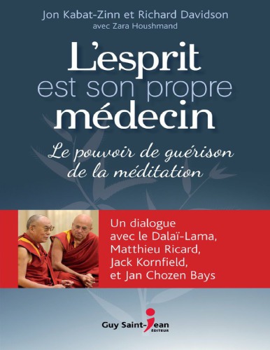 L'esprit est son propre médecin : le pouvoir de guérison de la méditation