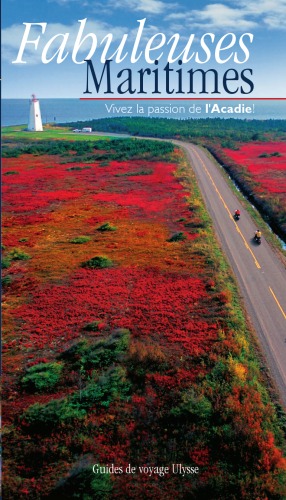 Fabuleuses Maritimes : vivez la passion de l'Acadie