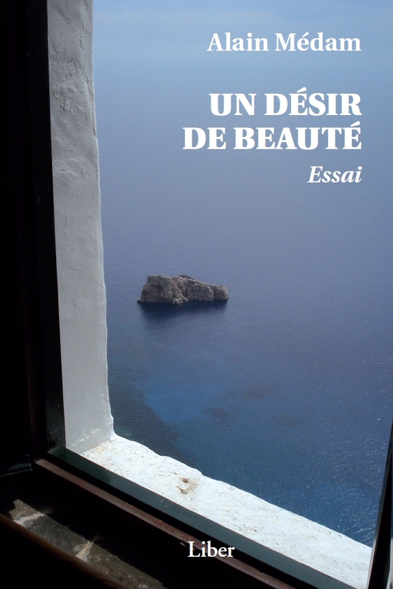 Un désir de beauté : [essai]