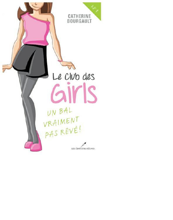 Le club des girls. No. 1, Bal vraiment pas rêvé!