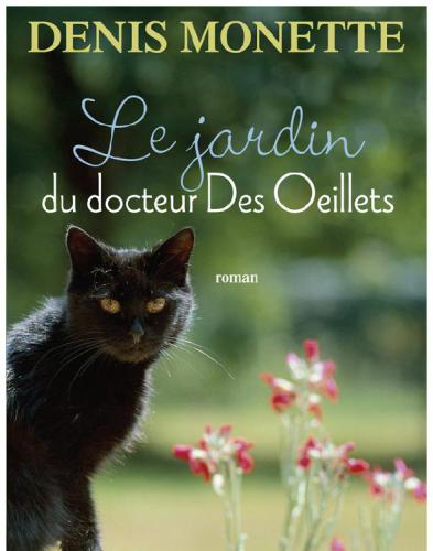 Le jardin du docteur Des Oeillets: roman