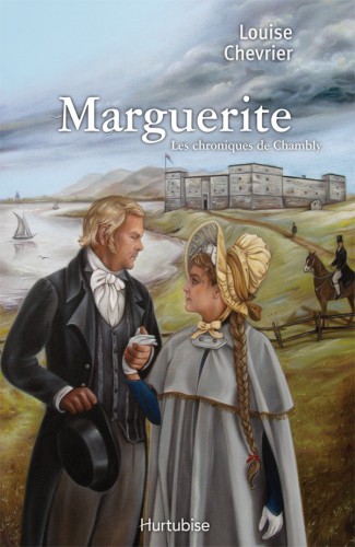 Les Chroniques de Chambly T1 : Marguerite.