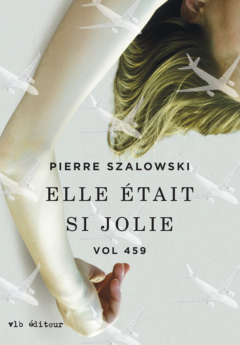 Elle était si jolie : vol 459 : roman