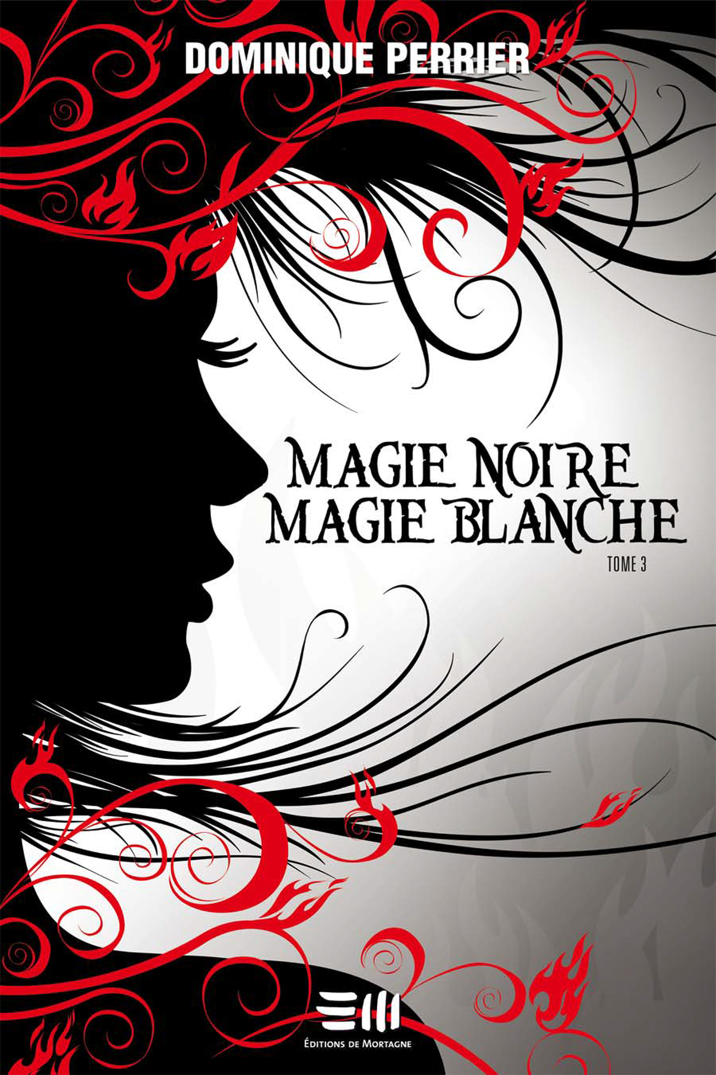 Magie noire, magie blanche. Tome 3