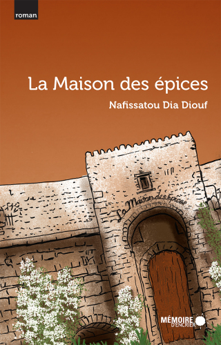 La maison des épices : roman