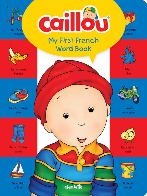 Caillou, My First French Word Book