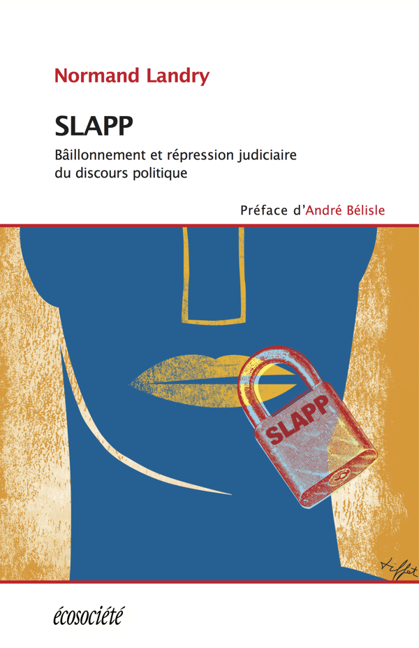 SLAPP : bâillonnement et répression judiciaire du discours politique