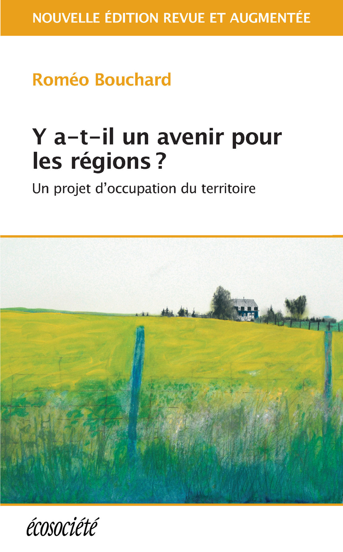 Y a-t-il un avenir pour les régions? : un projet d'occupation du territoire