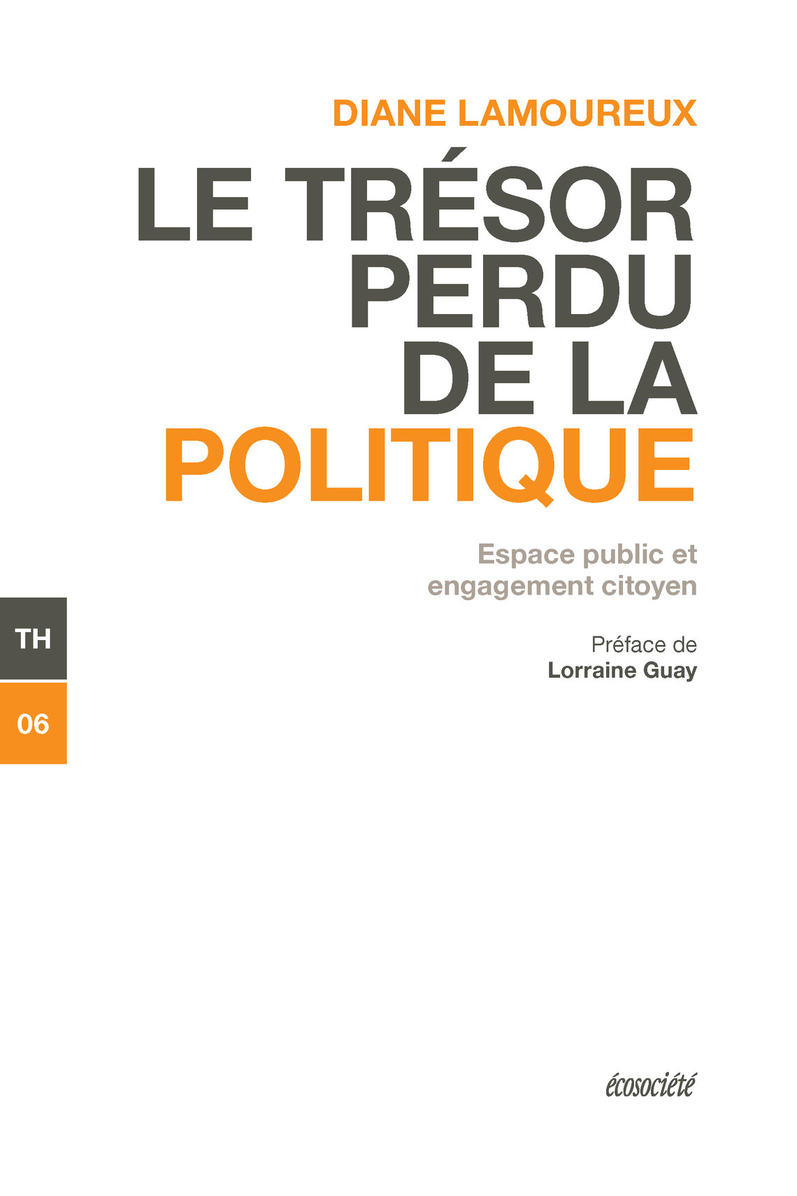 Le trésor perdu de la politique : espace public et engagement citoyen