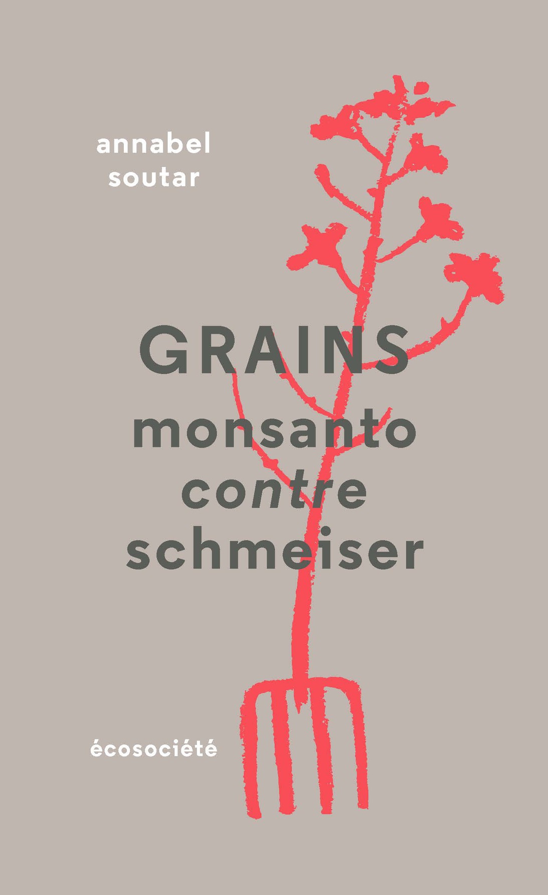 Grains : Monsanto contre Schmeiser : théâtre documentaire