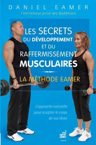 Les secrets du développement et du raffermissement musculaires