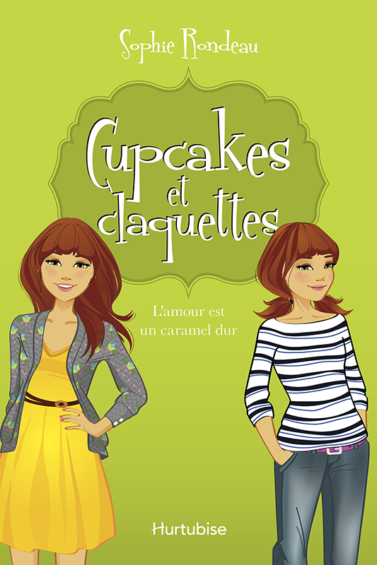 Cupcakes et Claquettes T2 - l'amour Est un Caramel Dur