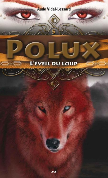 Polux : L'eveil Du Loup.