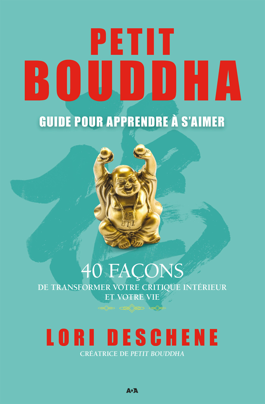 Petit Bouddha - 2 : Guide Pour Apprendre a S'aimer.