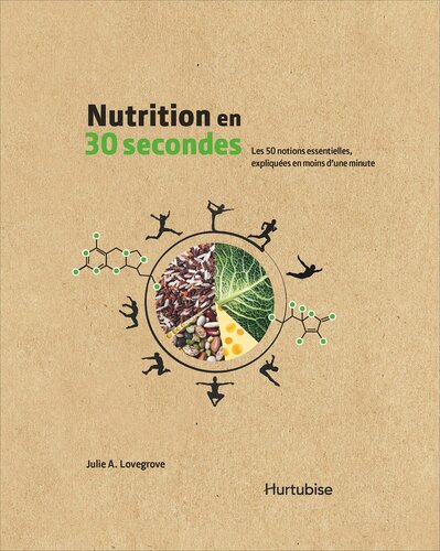 Nutrition en 30 secondes : les 50 notions essentielles, expliquées en moins d'une minute