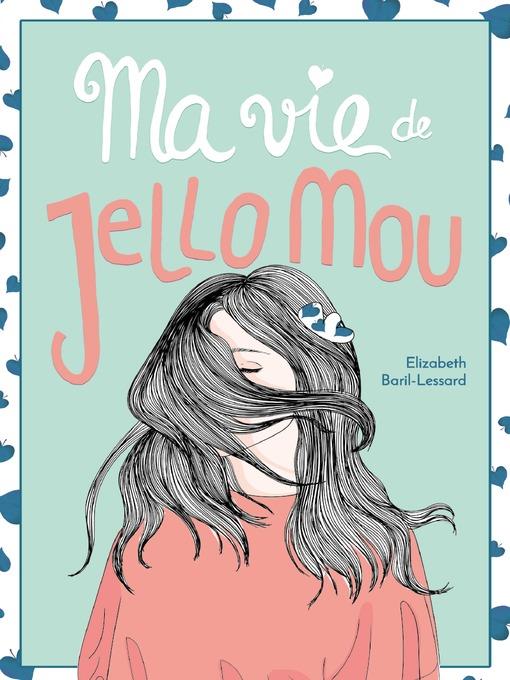 Ma vie de jello mou