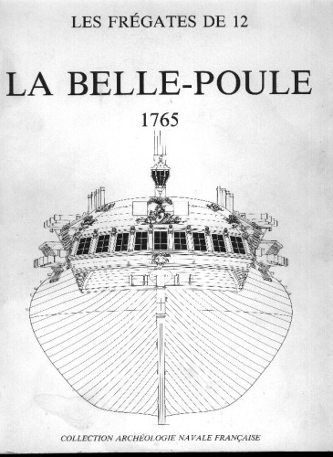 La Belle-Poule frégate 1765 de l'ingénieur Guignace ; historique des frégates de 12 et monographie