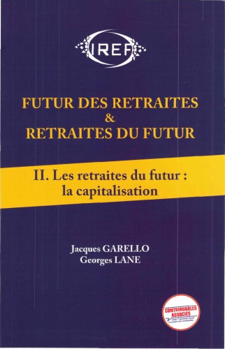 Futur des Retraites &amp; Retraites du Futur. 2, Les retraites du futur 