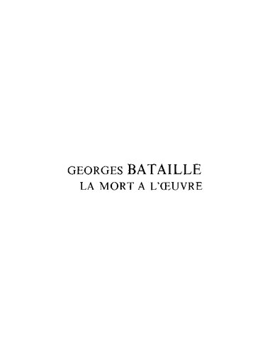 Georges Bataille, la mort à l'oeuvre