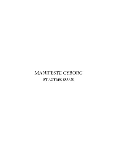 Manifeste Cyborg Et Autres Essais