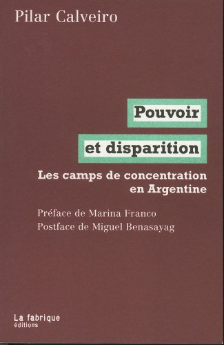 Pouvoir et disparition : les camps de concentration en Argentine