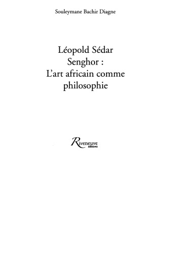 Léopold Sédar Senghor : l'art africain comme philosophie