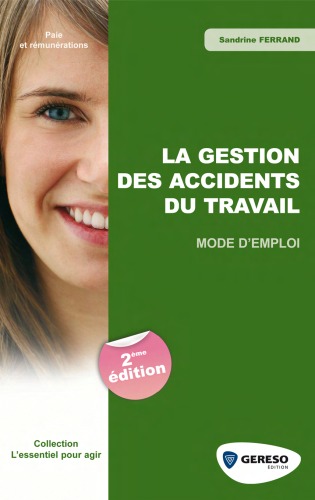 La gestion des accidents du travail : mode d'emploi