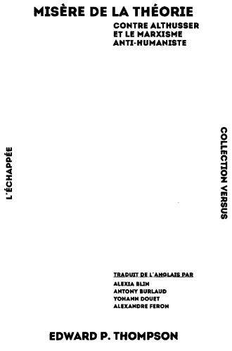 Misère de la Théorie. Contre Althusser et le marxisme anti-humaniste