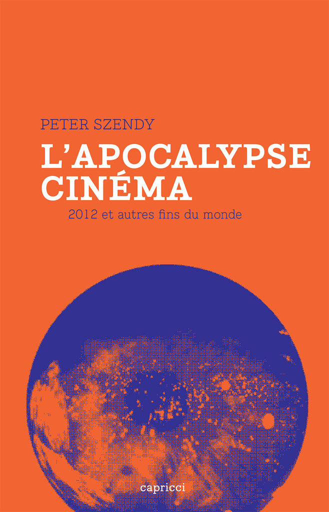 L'apocalypse cinéma : 2012 et autres fins du monde